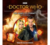 Doctor Who: The Ashes of Eternity : 9th Doctor Audio Original
