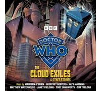 Doctor Who: The Cloud Exiles & Other Stories: Doctor Who Audio Annual