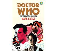 Doctor Who: The Crimson Horror (Target Collection): (Doctor Who Target Novels - Classic Era)