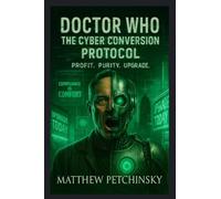 Doctor Who: The Cyber Conversion Protocol