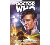 Doctor Who: The Eleventh Doctor Vol. 4: The Then and The Now