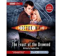 Doctor Who: The Feast of the Drowned by Cole, Stephen (2012) Audio CD