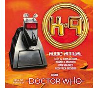 Doctor Who: The K9 Audio Annual – From the Worlds of Doctor Who – Unabridged edition