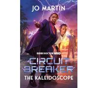 Doctor Who: The Kaleidoscope: Circuit Breaker