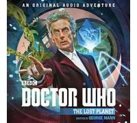 BBC – Doctor Who: The Lost Planet – 12th Doctor Audio Original – Unabridged edition