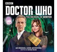 Doctor Who: The Memory of Winter: A 12th Doctor Audio Original (Unabridged edition)