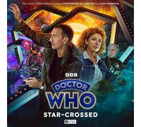 Doctor Who: The Ninth Doctor Adventures 3.4: Star-Crossed: (Doctor Who: The Ninth Doctor Adventures 3.4)