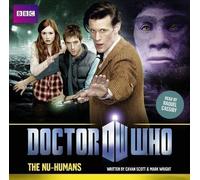 Doctor Who The Nu-Humans (11th Doctor Original) by Scott, Cavan, Wright, Mark (2012)