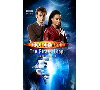 Doctor Who: The Pirate Loop (DOCTOR WHO, 47)