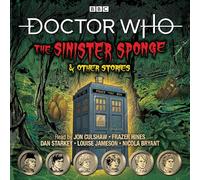 Doctor Who: The Sinister Sponge & Other Stories: Doctor Who Audio Annual (Unabridged edition)