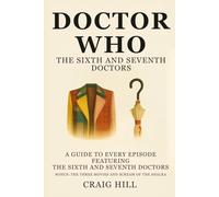 Doctor Who - The Sixth and Seventh Doctors