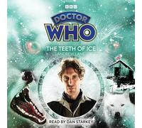 Doctor Who: The Teeth of Ice: 8th Doctor Audio Original