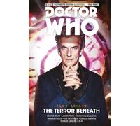 Doctor Who: The Twelfth Doctor: Time Trials Vol. 1: The Terror Beneath