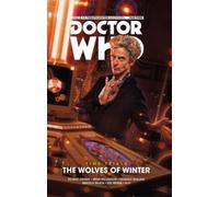 Doctor Who: The Twelfth Doctor - Time Trials Volume 2: The Wolves of Winter