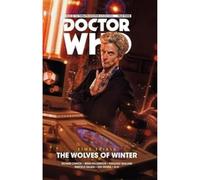 Doctor Who The Twelfth Doctor Time Trials Volume 2 The Wolves of Winter