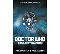 Doctor Who: The Ultimate Quiz Book: 600 Questions on the Whoniverse