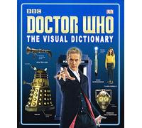 Doctor Who : The Visual Dictionary :