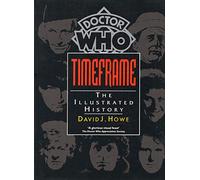 Doctor Who Timeframe: An Illustrated History (Doctor Who)