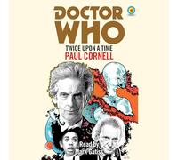 Doctor Who: Twice Upon a Time: 12th Doctor Novelisation