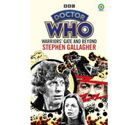 Doctor Who: Warriors' Gate and Beyond (Target Collection): (Doctor Who Target Novels - Classic Era)