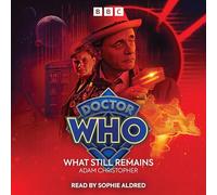 Doctor Who: What Still Remains