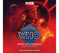 Doctor Who: What Still Remains : 7th Doctor Audio Original