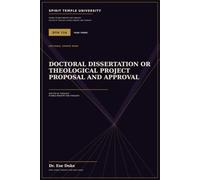 Doctoral Dissertation or Theological Project Proposal and Approval