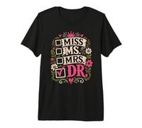 Doctoral Thesis Miss Ms. Mrs. Dr. Doctorate Women Doctor Premium T-Shirt