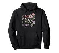 Doctoral Thesis Miss Ms. Mrs. Dr. Doctorate Women Doctor Pullover Hoodie