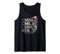Doctoral Thesis Miss Ms. Mrs. Dr. Doctorate Women Doctor Tank Top