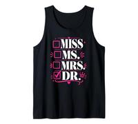 Doctoral Thesis Miss Ms. Mrs. Dr. Doctorate Women Doctor Tank Top