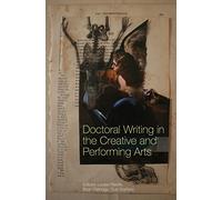 Doctoral Writing in the Creative and Performing Arts