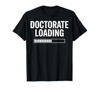 Doctorate Loading Please Wait Graduation Academic Success T-Shirt