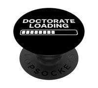 Doctorate Loading Please Wait PhD Journey PopSockets Adhesive PopGrip