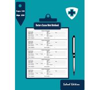 Doctor's Excuse Note Notebook (School Edition): Medical Absence Slips And Sick Leave Forms For Students, 100 Pages, 250 Slips