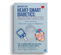 Doctor's Fix: Heart-Smart Diabetics: Step by Step Freedom from Diabete: Heart-Smart Diabetics: Step by Step Freedom from Diabetes Plan