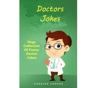 Doctors Jokes: Huge Collection Of Funny Doctor Jokes