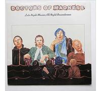 Doctors Of Madness - Late Night Movies, All Night Brainstorms