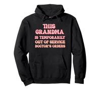 doctor's orders this grandma is temporarily out of service Pullover Hoodie