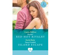 Doctors' Red-Hot Rivalry / Nurse's Scottish Island Escape : Doctors' Red-Hot Rivalry (Latin American Docs) / Nurse's Scottish Island Escape