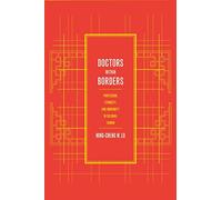 Doctors within Borders: Profession, Ethnicity, and Modernity in Colonial Taiwan: 1 (Colonialisms)