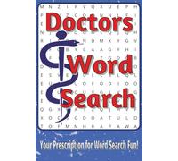 Doctors Word Search Puzzle Book: Word Searches with Easy to Read Print about Anatomy, Medicine, Healing and More | 6 x 9 inches, 111 pages | 50+ ... ... Presents: Worklife Series by Idra Blud)