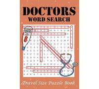 Doctors Word Search: Travel Size Puzzle Book | Activities for Doctors, Nurses, and Healthcare Workers | Study Tool for Medical Students | Learn Hospital Vocabulary the Fun Way | 6 x 9 inch 68 pages