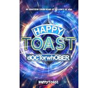 dOCTorwhOBER!: A HappyToast unofficial celebration of 60 years of Doctor Who