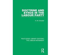 Doctrine and Ethos in the Labour Party (Routledge Library Editions: The Labour Movement)