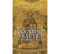 Doctrine and Practice in the Early Church, 2nd edition