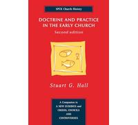 Doctrine and Practice in the Early Church: Second Edition (Spck Church History)