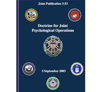 Doctrine for Joint Psychological Operations: Joint Publication 3-53, 5 September 2003