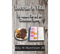 Doctrine is Vital: Essential Food for Christian Living