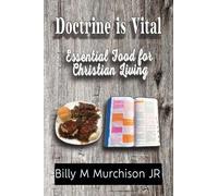 Doctrine is Vital: Essential Food for Christian Living